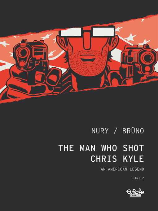Title details for The Man Who Shot Chris Kyle, Part 2 by Fabien Nury - Available